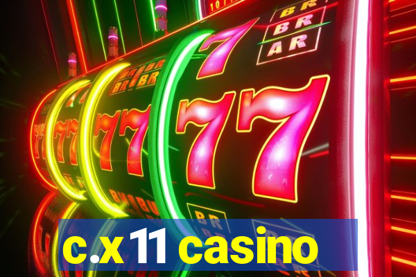 c.x11 casino